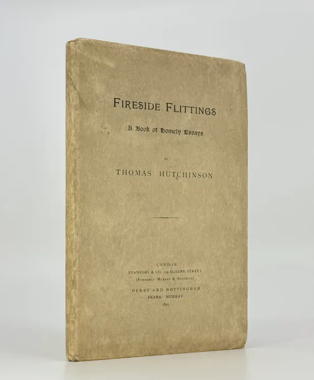 Fireside Flittings: A Book of Homely Essays.