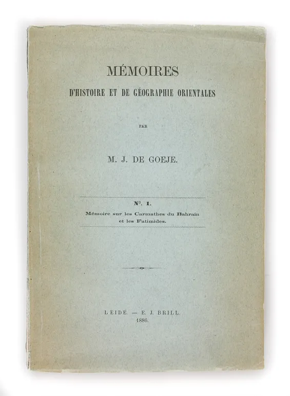 Mémoire sur les Carmathes du Bahrain et les Fatimides. Mémoires d'Histoire et de Géographie Orientales, No. 1.