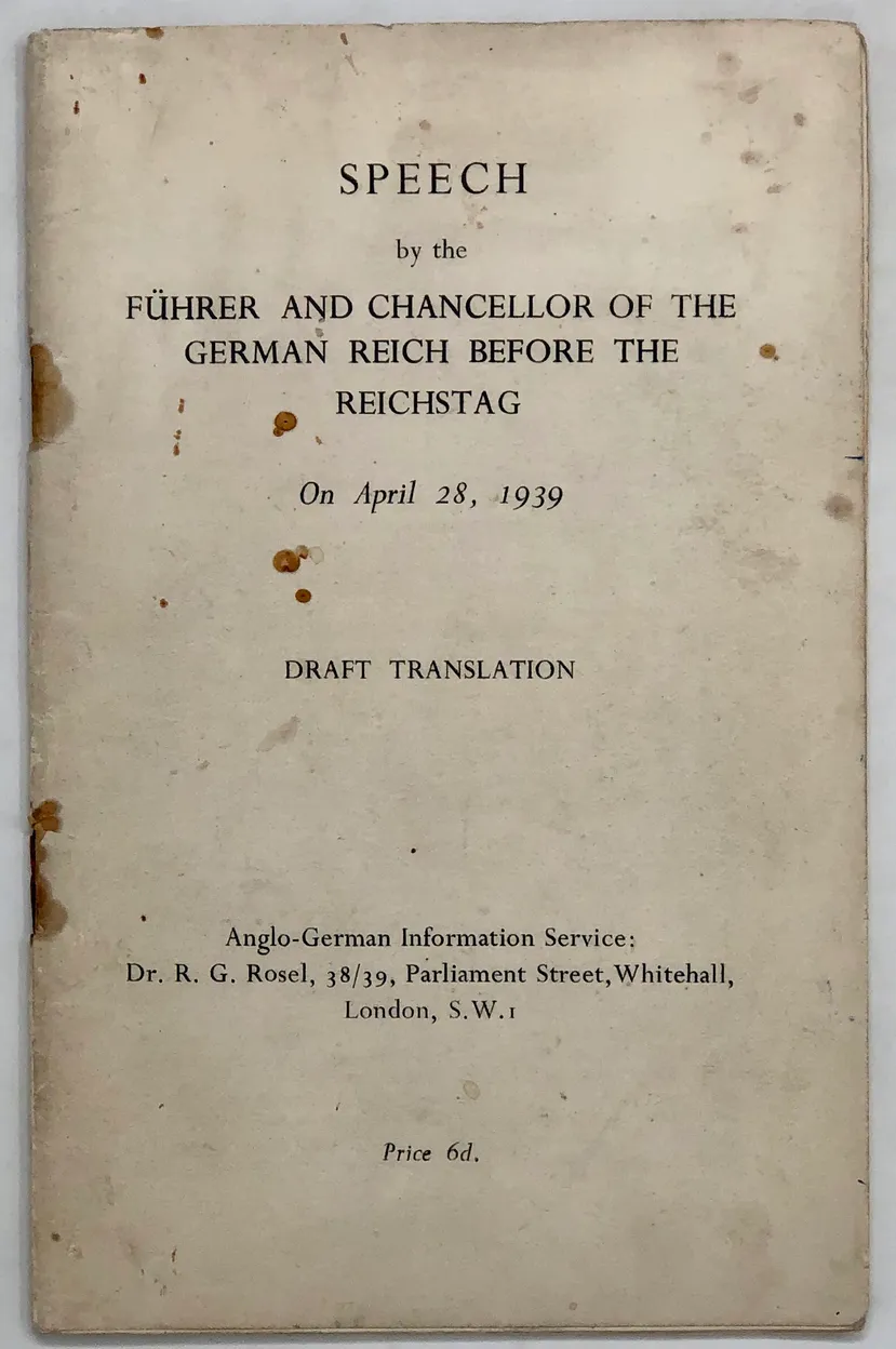 Speech by the Führer and Chancellor of the German Reich before the Reichstag, on April 28, 1939.