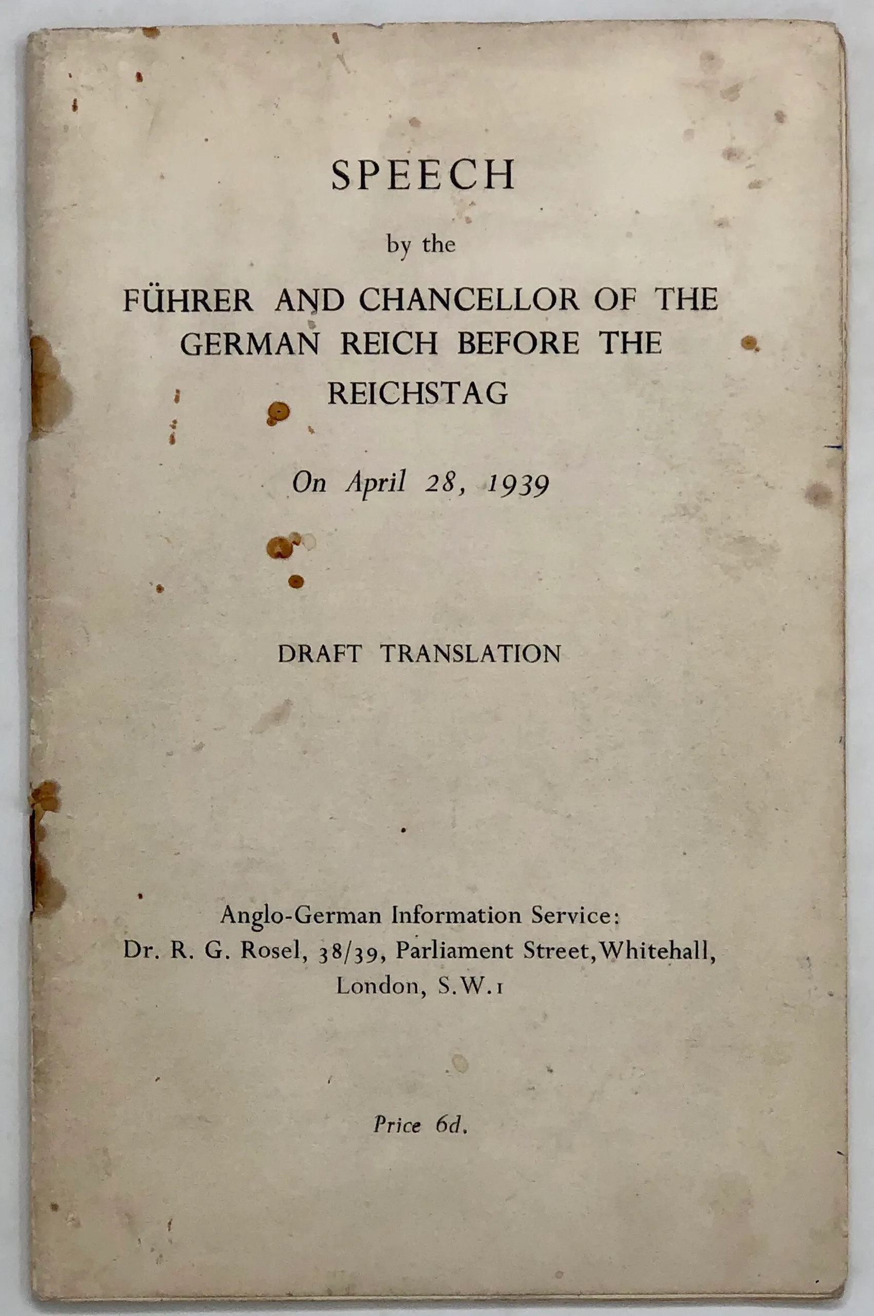 Speech by the Führer and Chancellor of the German Reich before the Reichstag, on April 28, 1939.