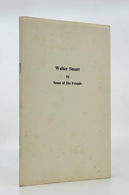 Walter Smart by Some of his Friends.