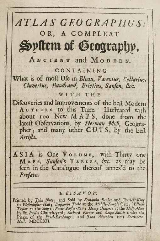 Atlas Geographus: or, a Compleat System of Geography, ancient and modern. containing what is of most use in Bleau, Varenius, Cellarius, Cluverius, Baudrand, Brietius, Sanson, &c. with the discoveries and improvements of the best modern authors to this tim