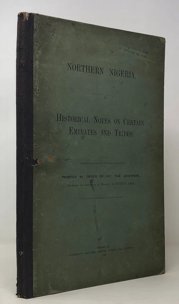 Northern Nigeria. Historical Notes on Certain Emirates and Tribes.