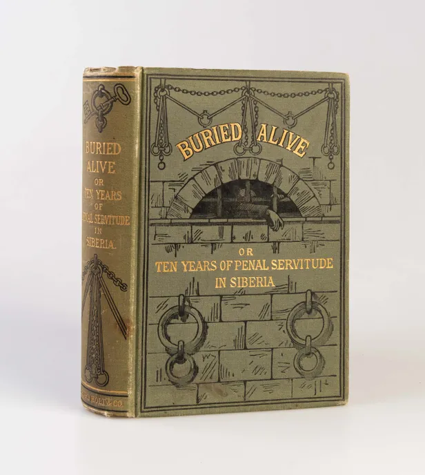 Buried Alive, or Ten Years of Penal Servitude in Siberia.