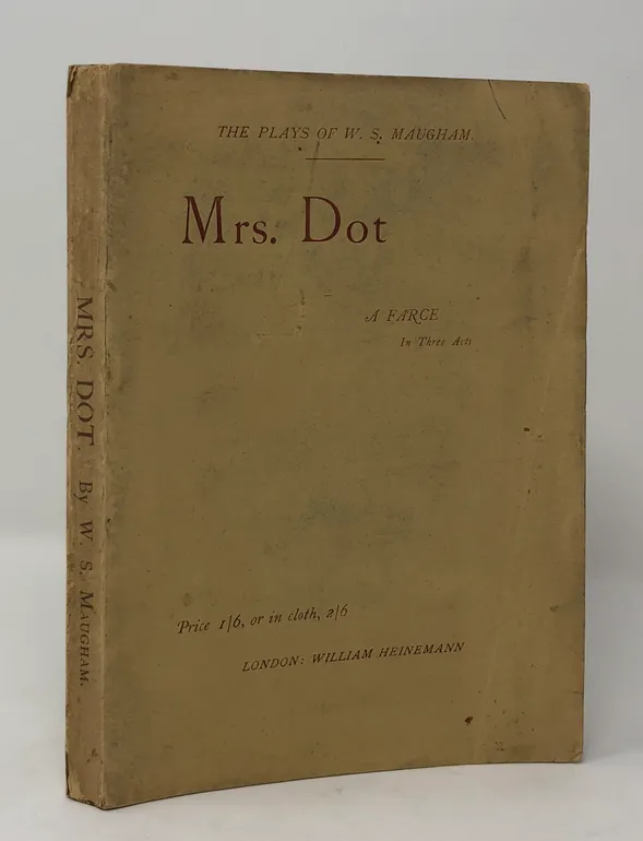 Mrs. Dot, a Farce in Three Acts.