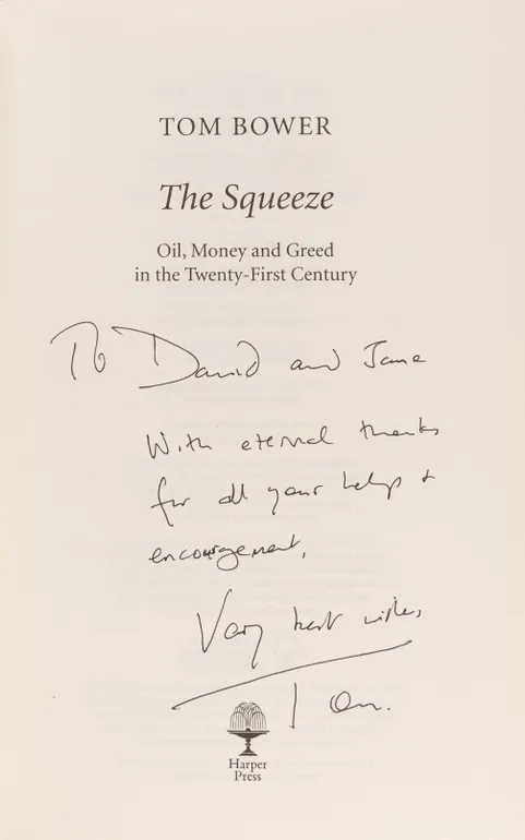 The Squeeze. Oil, Money and Greed in the 21st Century.