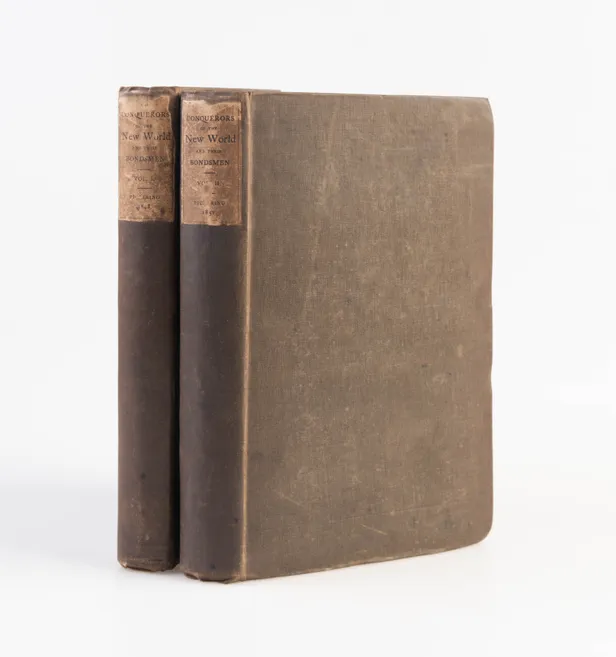 The Conquerors of the New World and their Bondsmen: Being a Narrative of the Principal Events which led to Negro Slavery in the West Indies and America.