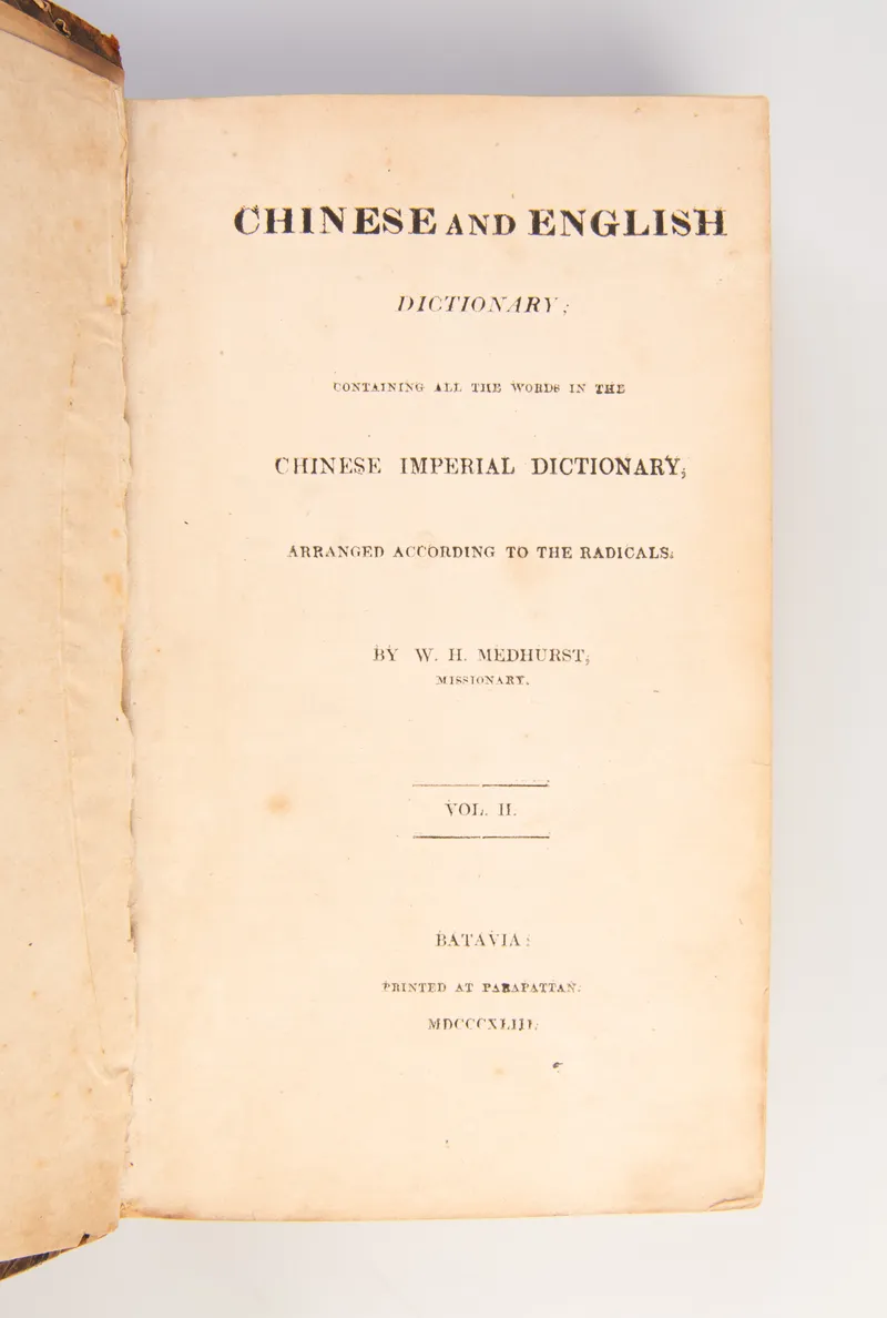 Chinese and English Dictionary; Containing all the words in the Chinese Imperial Dictionary, arranged according to the Radicals.