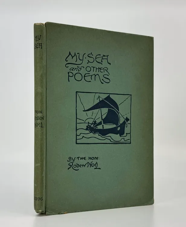My Sea and Other Poems by the Hon. Roden Noel