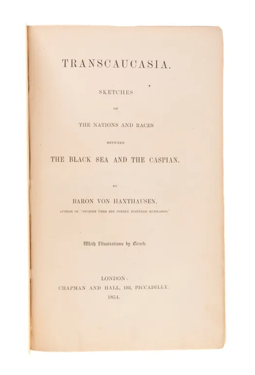 Transcaucasia: Sketches of the Nations and Races Between the Black Sea and the Caspian.