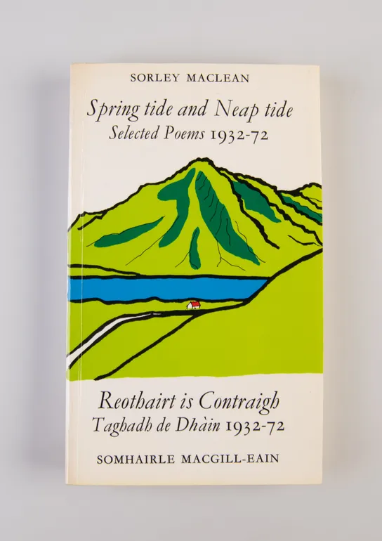 Spring tide and Neap tide Selected Poems 1932-72. Reothairt is Contraigh Taghadh de Dhàin 1932-72.