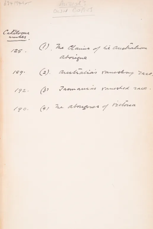 Australian Anthropology: The Claims of the Australian Aborigine. 4 pamphlets in one volume-- Viz. I. Anthropology. II. Australia's Vanishing Race. III. Tasmania's Vanished Race. IV. The Aborigines of Victoria