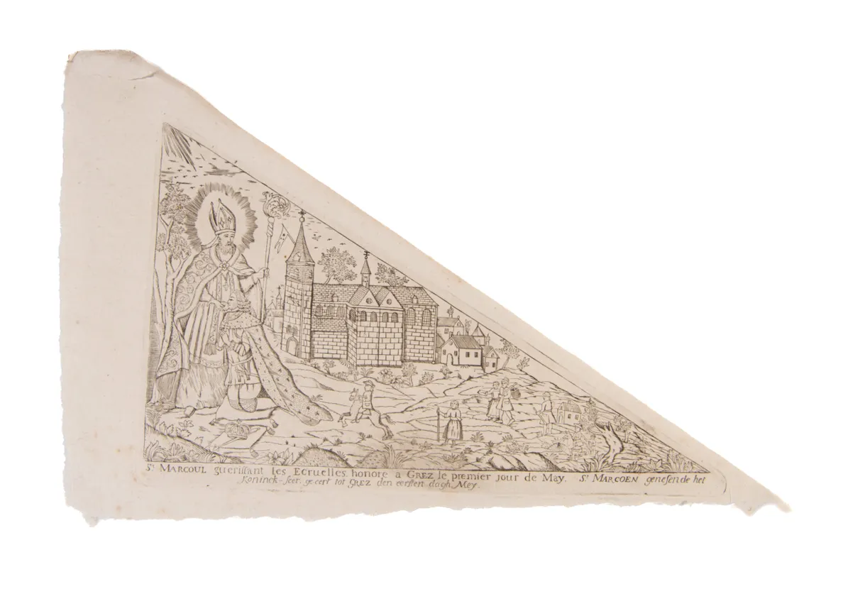 St Marcoul guerissant les Ecruelles honore a Grez le premier jour de May. St. Marcoen genesen de het Koninck-seer ge-eert tot Grez den eersten dagh Mey.