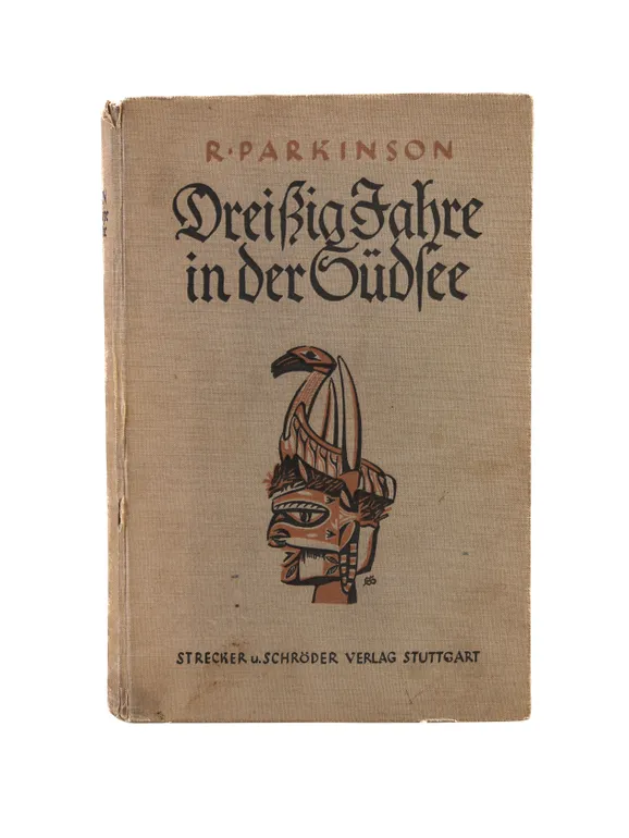 Dreiszig Jahre in der Sudsee: Land und Leute, Sitten und Gebrauche im Bismarckarchipel und auf den deutschen Salomoinsel.
