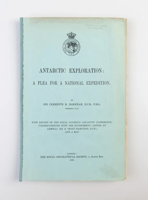 Antarctic Exploration. A Plea for a National Expedition.