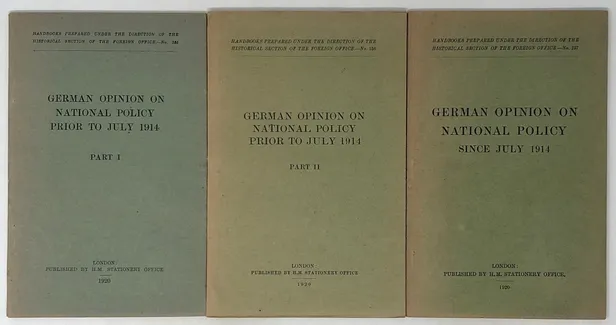 German Opinion on National Policy prior to July 1914, Parts I & II.