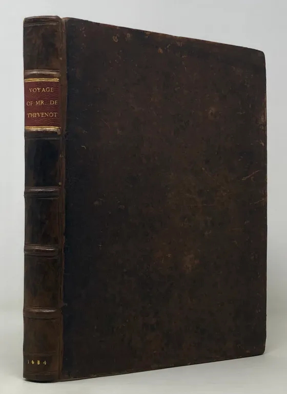 Voyages de Mr. de Thevenot: contenant la Relation de l'Indostan, des des nouveaux Mogols, & des autres Peuples & Pays des Indes. Coomprising the 3rd part of De Thevenot's Travels in the East.