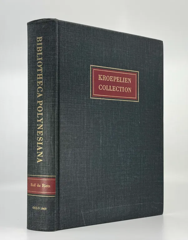 Biblioteca Polynesiana: a Catalogue of some of the Books in the Polynesiana collection formed by the late Bjarne Kroepelien and now in the Oslo University Library.