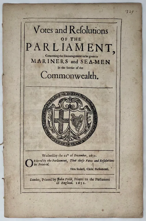 Votes and Resolutions of the Parliament, concerning the Encouragement to be given to Mariners and Sea-Men in the Service of the Commonwealth. 4to.