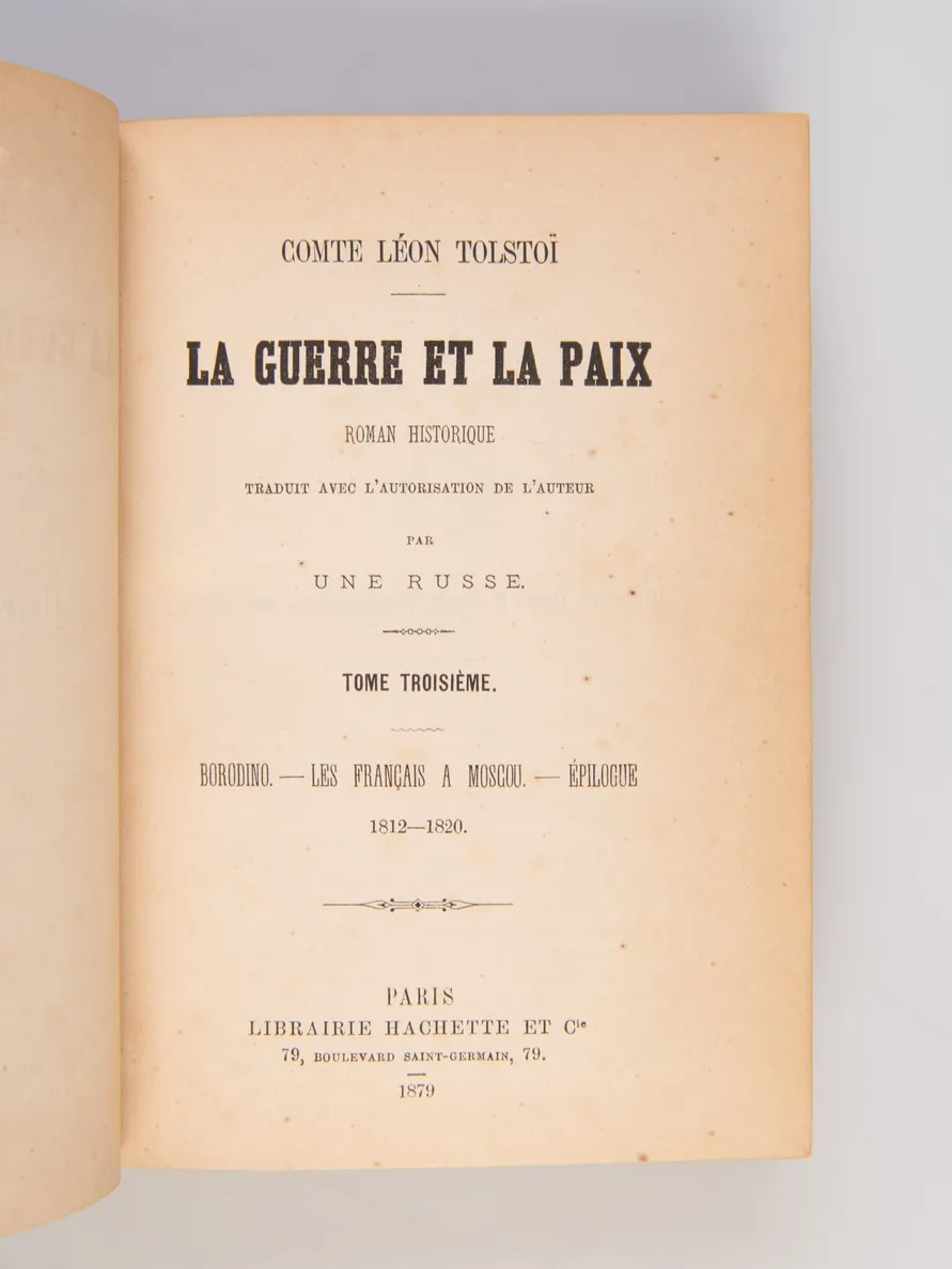 La Guerre et la Paix. Roman historique traduit avec l'autorisation de l'auteur par une Russe.