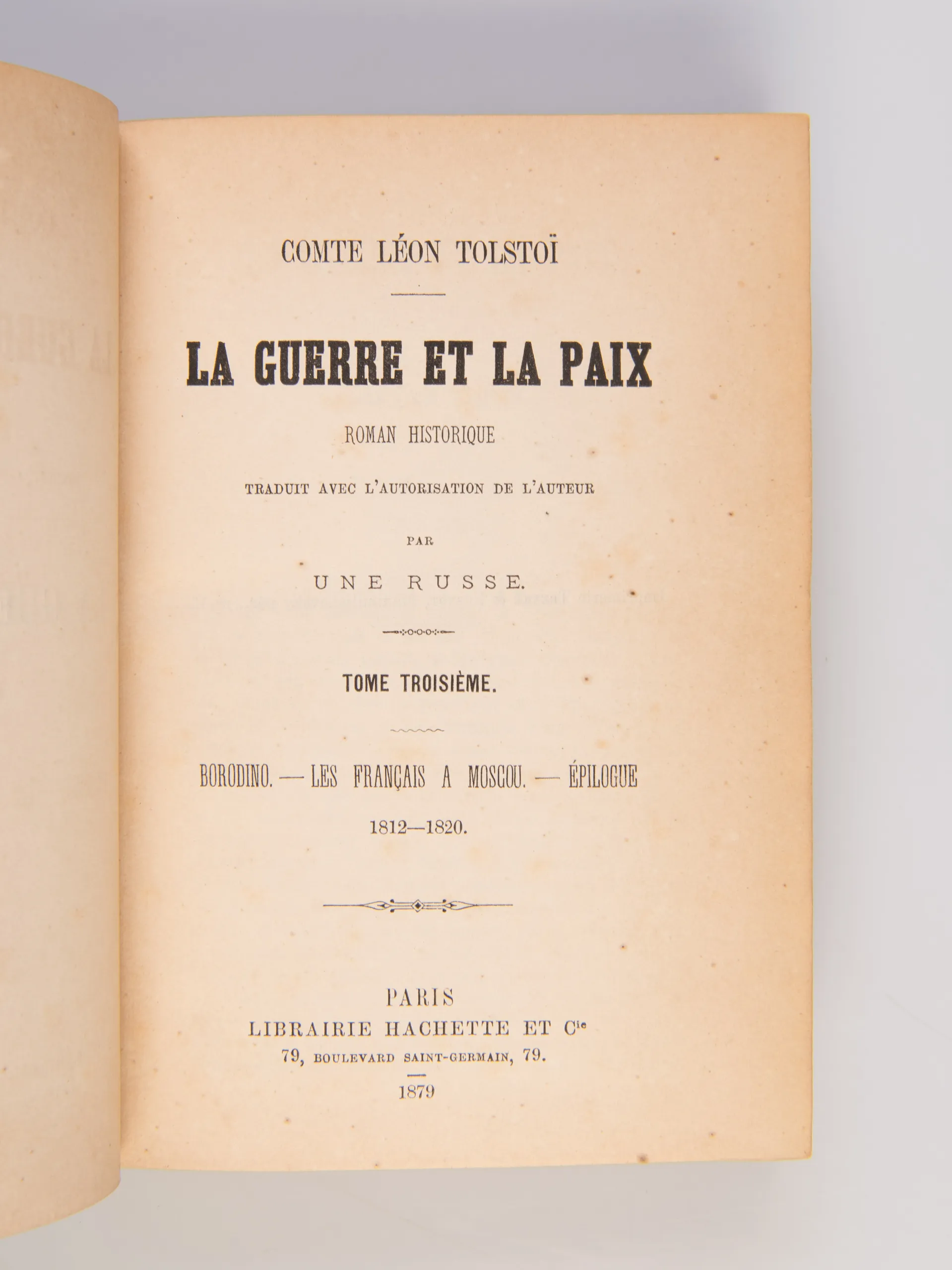 La Guerre et la Paix. Roman historique traduit avec l'autorisation de l'auteur par une Russe.