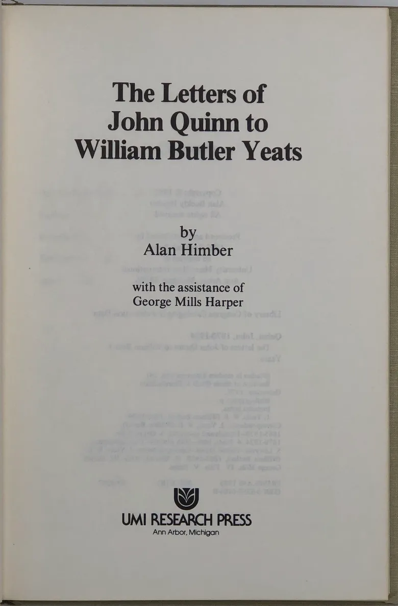 The Letters of John Quinn to William Butler Yeats. With the assistance of George Mills Harper.