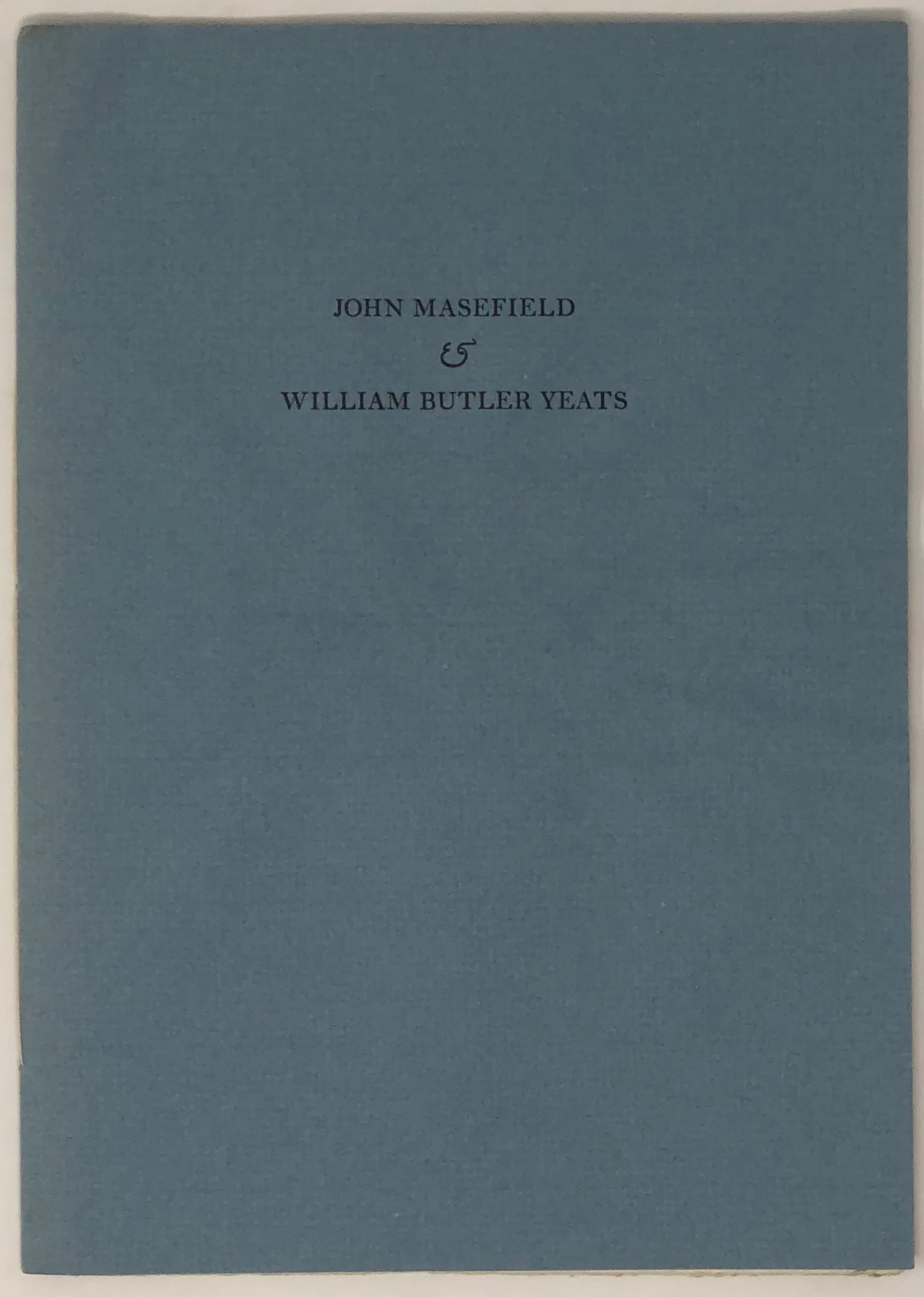 Words Spoken at the Music Room Boar's Hill in the afternoon of November 5th, 1939 at a Festival designed in the honour of Wiliam Butler Yeats, Poet.