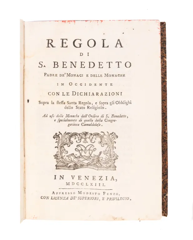 Regola di S. Benedetto Padre de’ Monaci e delle Monache in occidente con le dichiarazioni sopra la stessa Santa Regola