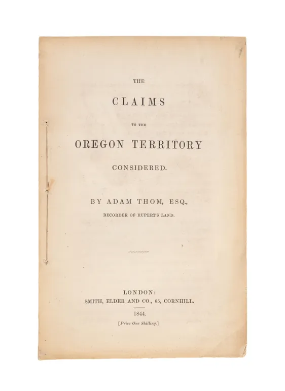 The Claims to the Oregon Territory Considered.