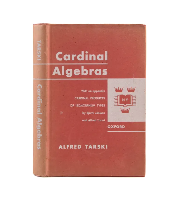 Cardinal Algebras. With an Appendix Cardinal Products of Isomorphism Types by Bjarni Jónsson and Alfred Tarski.