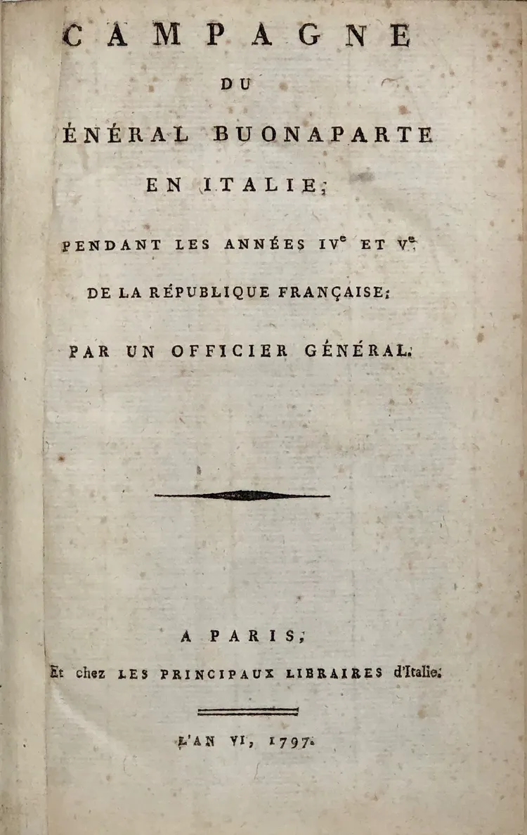 Campagne du Général Buonaparte en Italie;