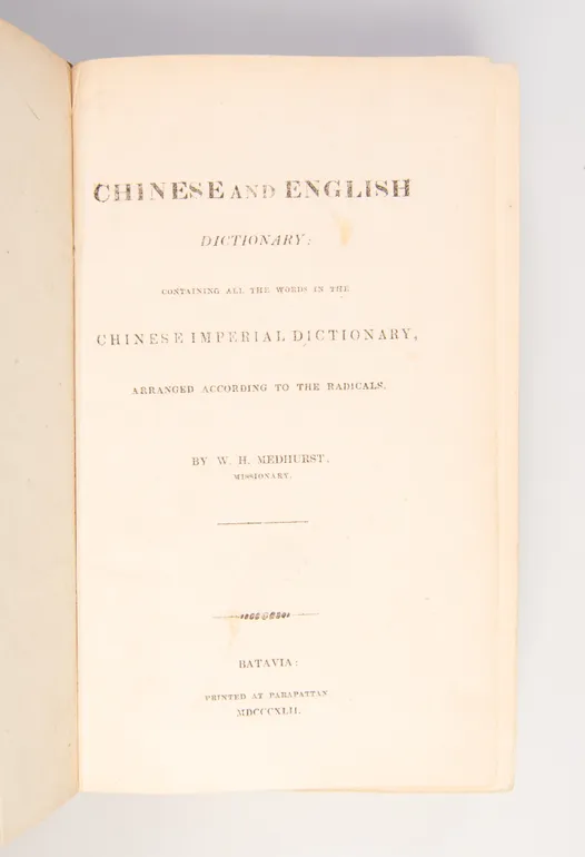 Chinese and English Dictionary; Containing all the words in the Chinese Imperial Dictionary, arranged according to the Radicals.
