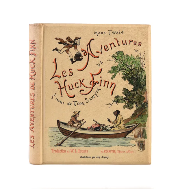 Les Aventures de Huck Finn: L'ami de Tom Sawyer. Traduit avec l'autorisation de l'auteur par William-L. Hughes. Illustrations par Achille Sirouy.