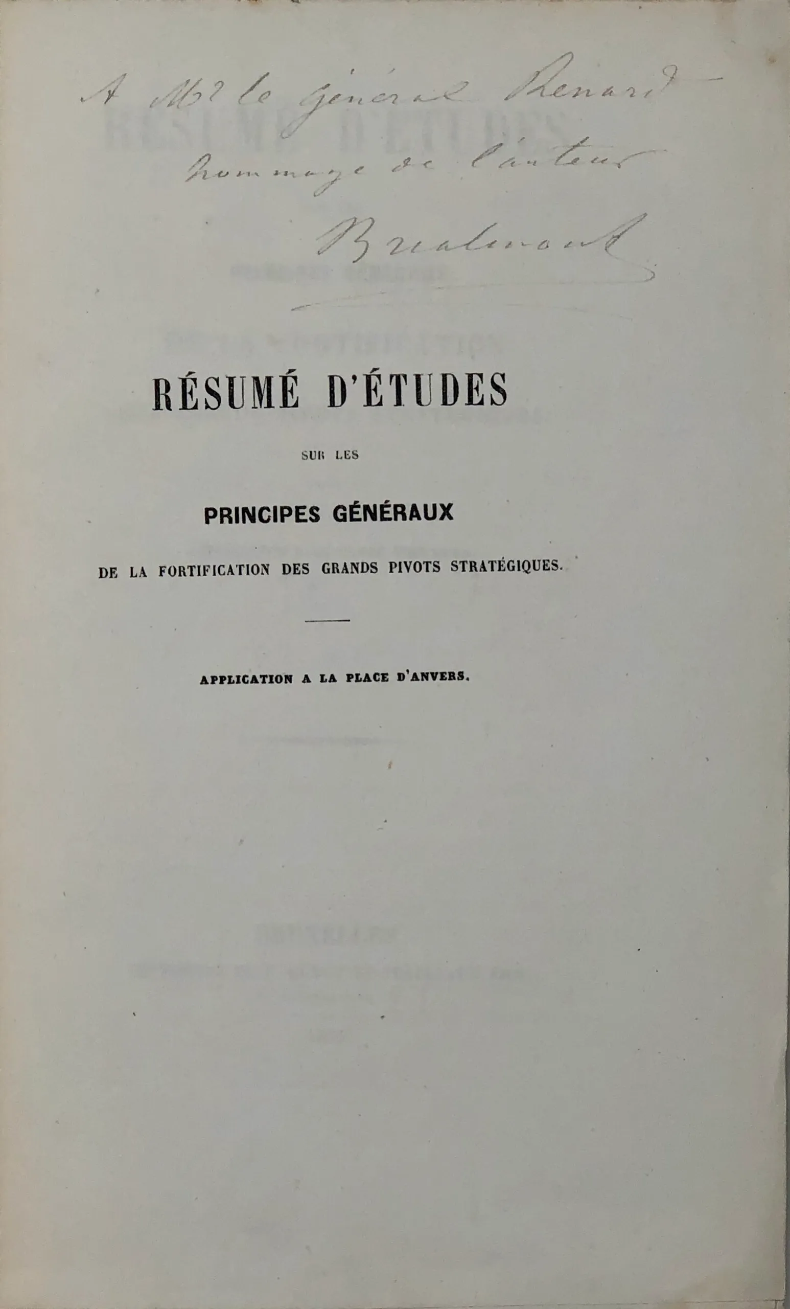 Résumé d'Études sur les Principes Généraux de la Fortification des Grands Pivots Stratégiques.