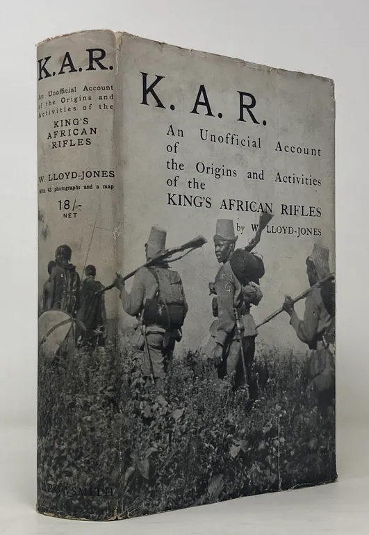 K.A.R. Being an Unofficial Account of the Origin and Activities of The King's African Rifles.