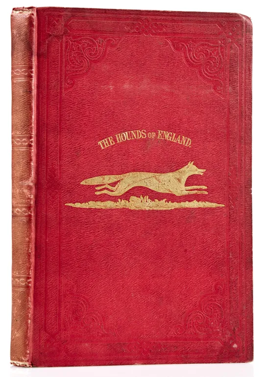 A Guide to the Foxhounds and Staghounds of England; to which are added, the Otter-Hounds and Harriers of Several Counties.