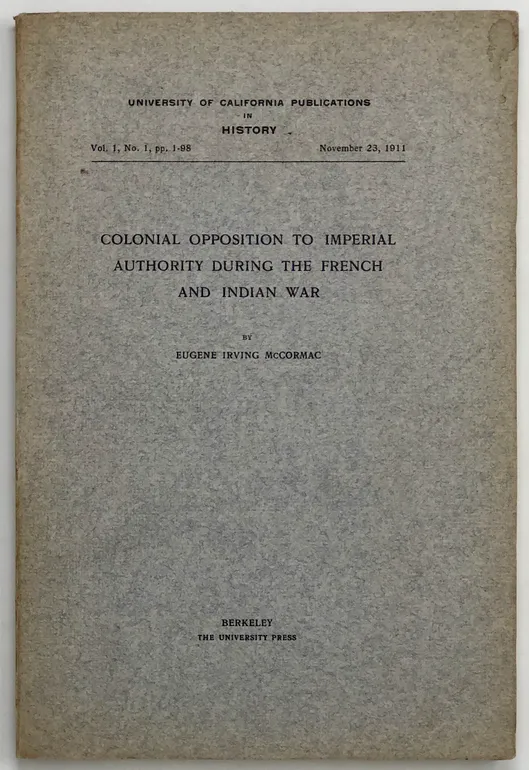 Colonial Opposition to Imperial Authority during the French and Indian War.