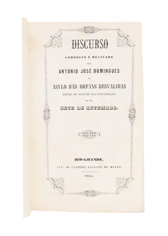 Discurso composto e recitado por Antonio José Domingues no asylo das orfans desvalidas, depois do acto de sua inauguração no dia sete de setembro.