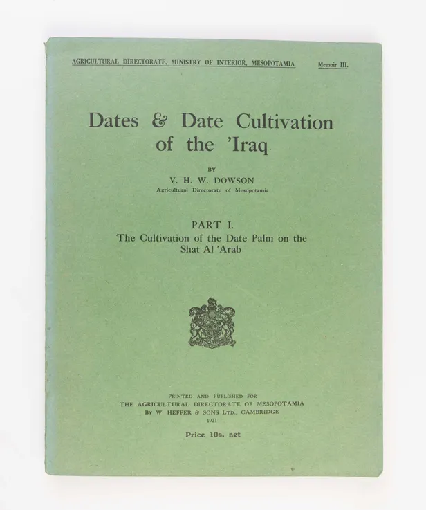 Dates and Date Cultivation of the 'Iraq. Part I.