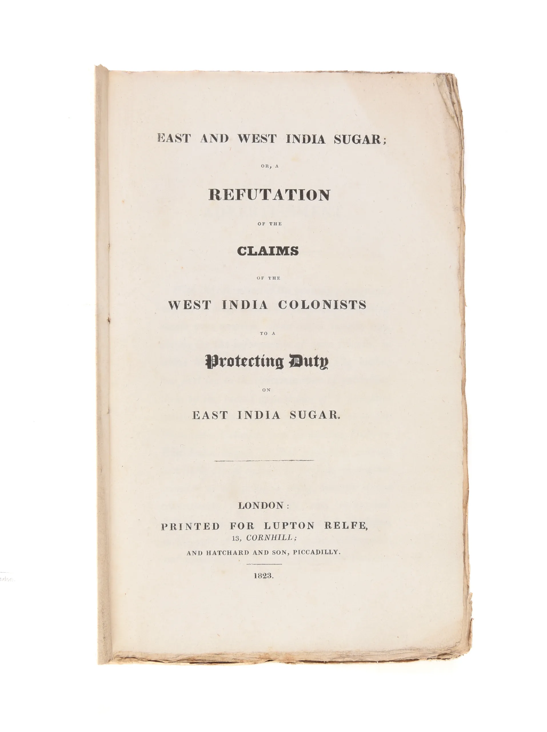 East and West India Sugar; or, a Refutation of the Claims of the West India Colonists to a Protecting Duty on East India Sugar.