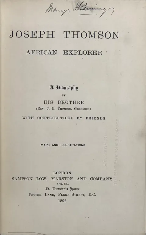 Joseph Thomson African Explorer: a Biography.