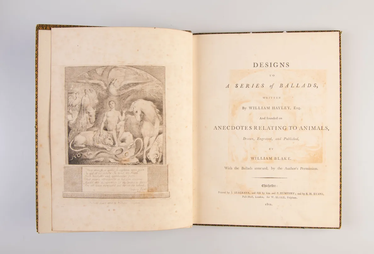 Designs to a Series of Ballads, Written by William Hayley, Esq. and Founded on Anecdotes Relating to Animals. Drawn, Engraved, and Published by William Blake; with the Ballads Annexed by the Author's Permission.