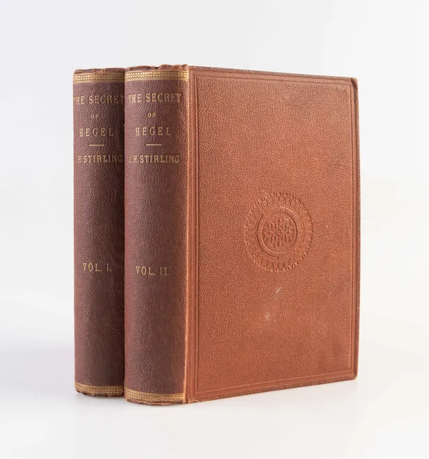 The Secret of Hegel: Being The Hegelian System in Origin, Principle, Form, and Matter.