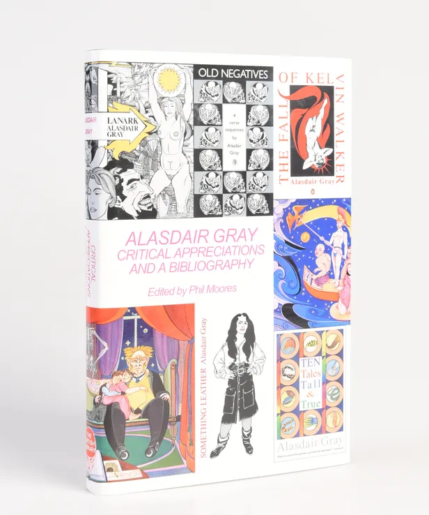 Alasdair Gray. Critical Appreciations and a Bibliography. Edited by Phil Moores.