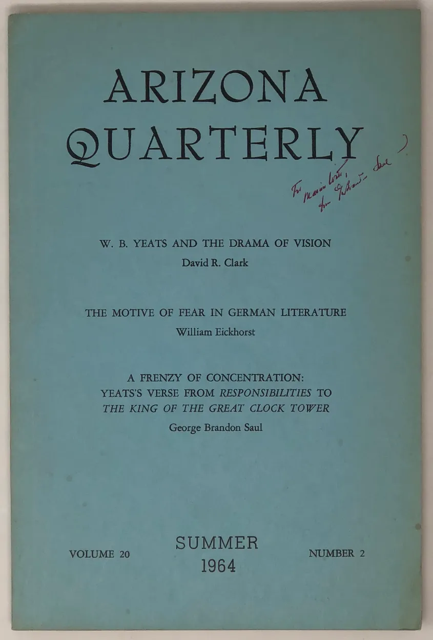 A Frenzy of Concentration: Yeats's Verse from Responsibilities to The King of the Great Clock Tower [and] CLARK (David R.) W.B. Yeats and the Drama of Vision. [in] Arizona Quarterly. Volume 20, No. 2.