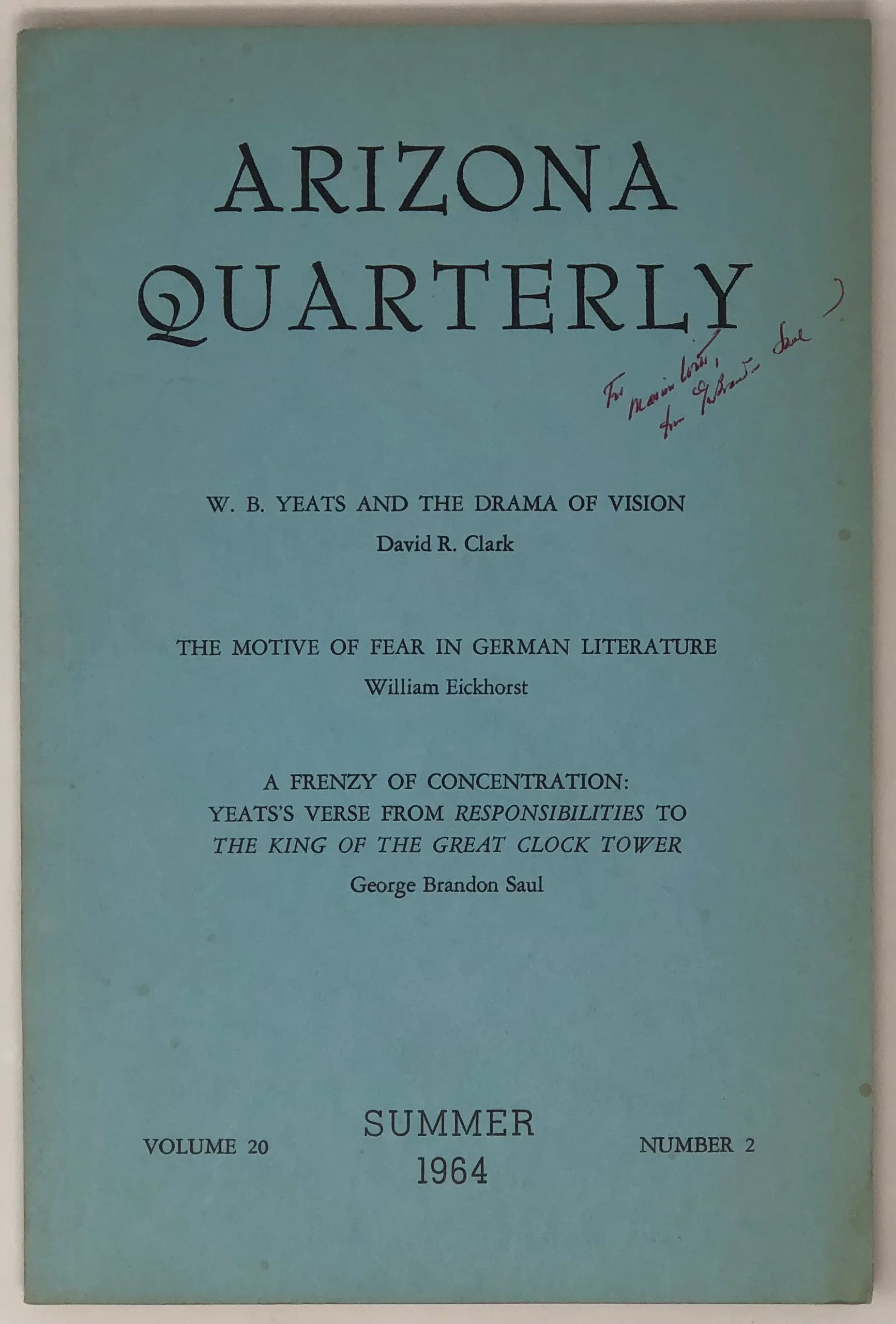 A Frenzy of Concentration: Yeats's Verse from Responsibilities to The King of the Great Clock Tower [and] CLARK (David R.) W.B. Yeats and the Drama of Vision. [in] Arizona Quarterly. Volume 20, No. 2.