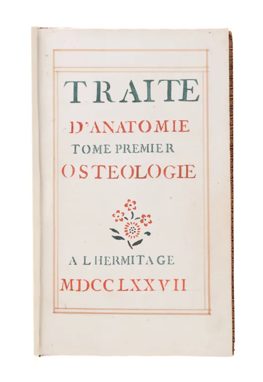 Traite d'Anatomie tome premier osteologie.
A LHermitage, 1777.