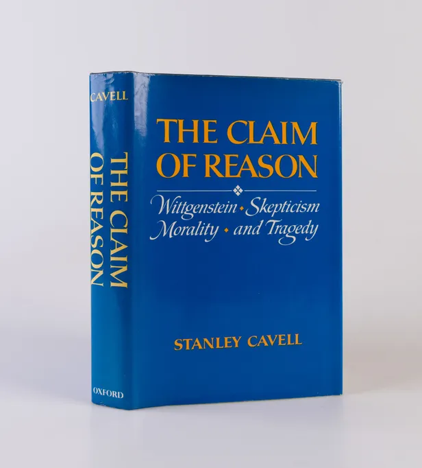 The Claim of Reason. Wittgenstein, Skepticism, Morality and Tragedy.
