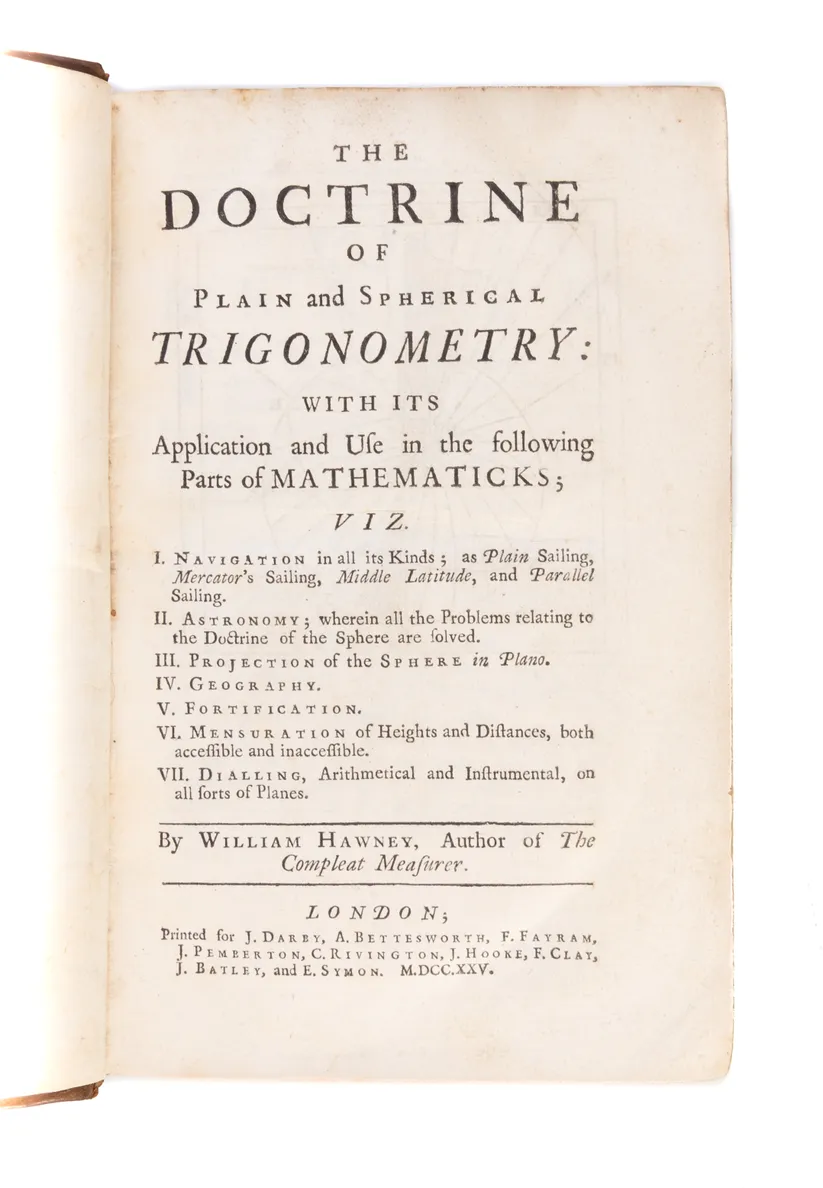 The Doctrine of Plain and Spherical Trigonometry: with its application and use in the following parts of mathematics ...