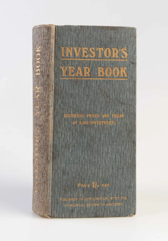 Investor's Year Book. Containing Supplementary Information to the 'Financial Review of Reviews'.